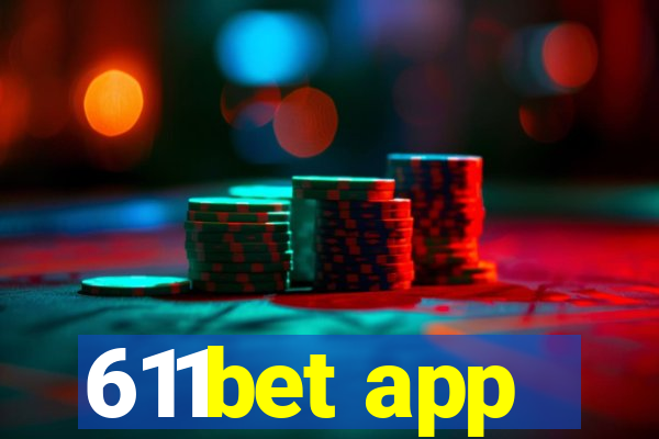 611bet app